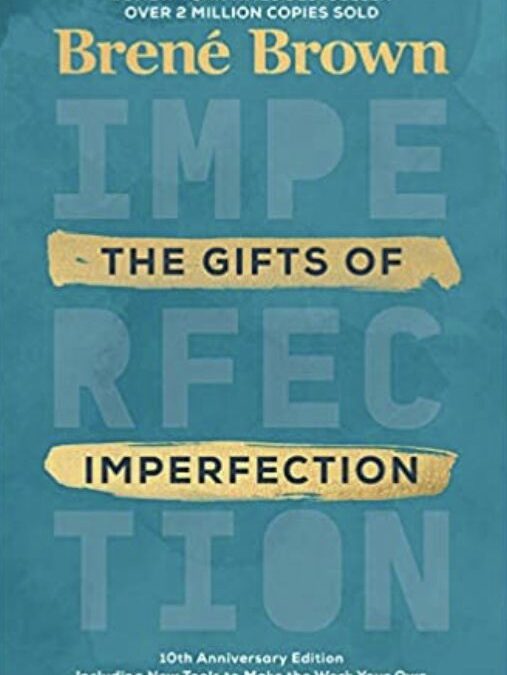 The Gifts of Imperfection: 10th Anniversary Edition: Features a new foreword and brand-new tools