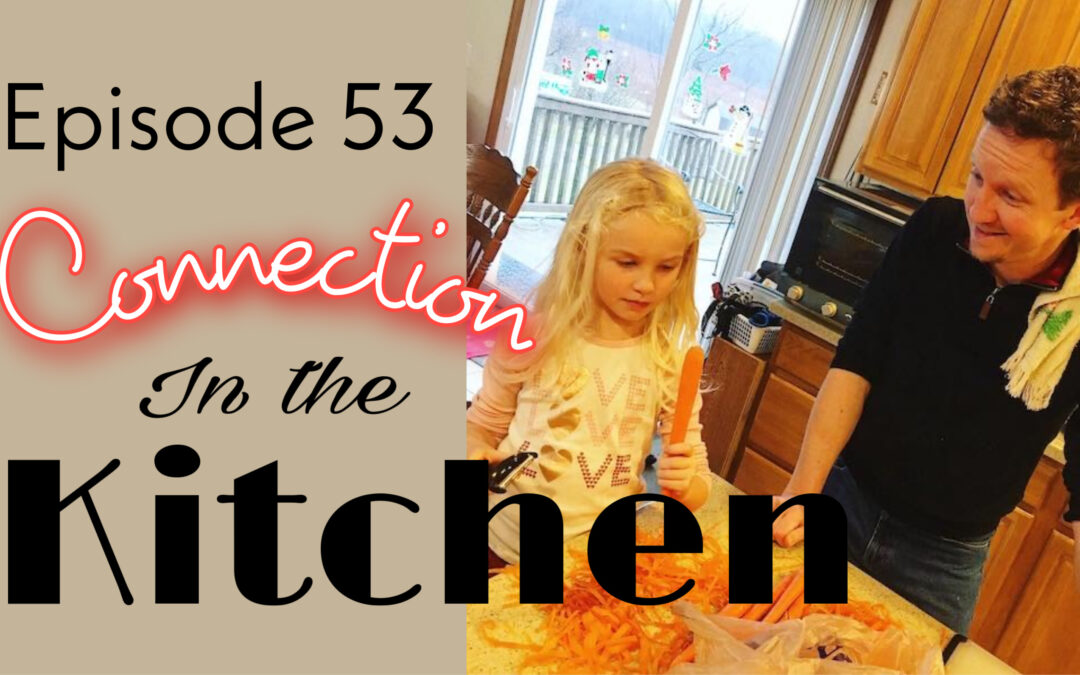 Connection in the Kitchen with Chef Kibby