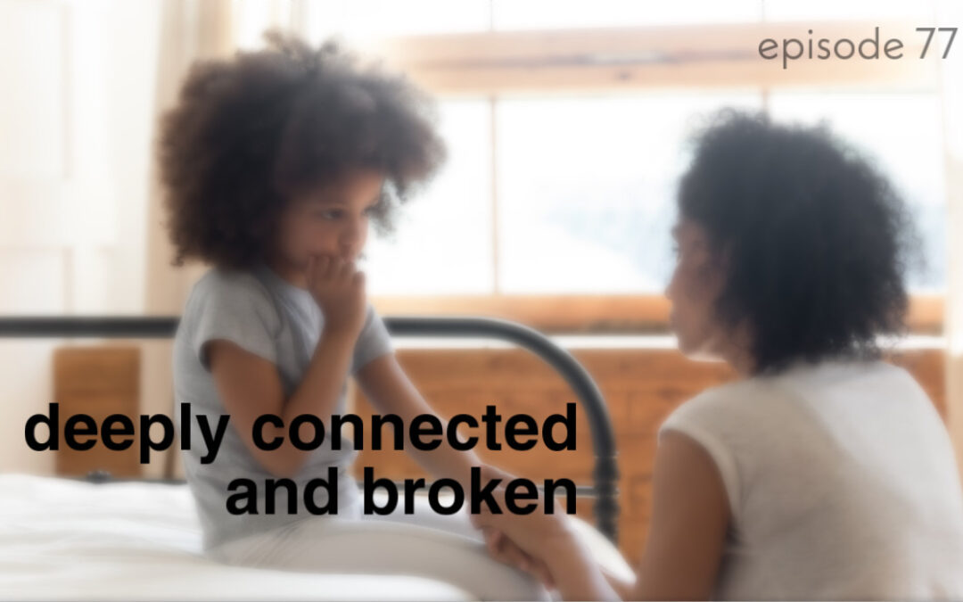 Deeply connected and broken